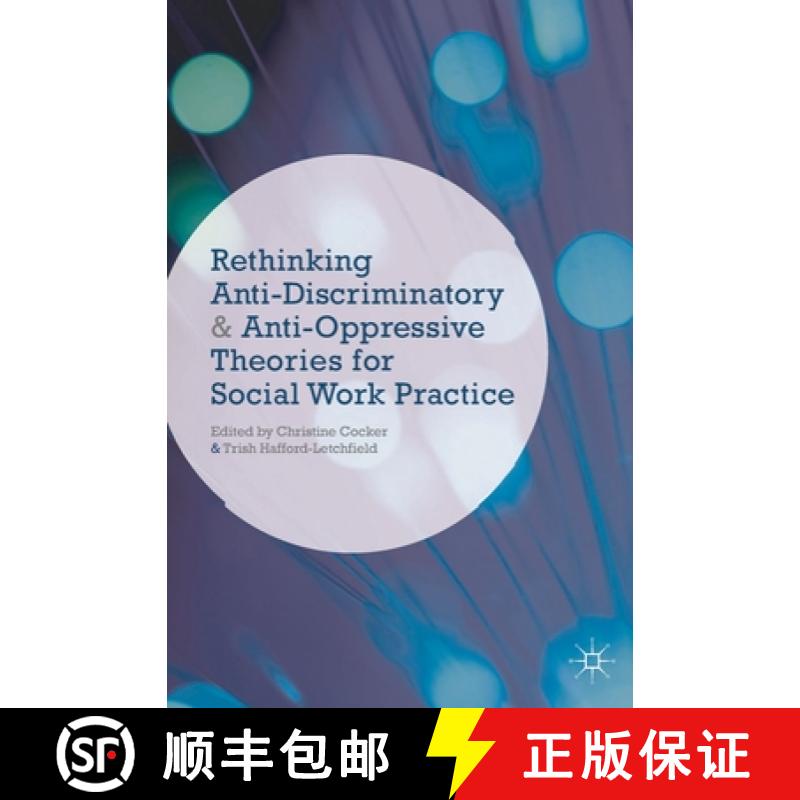 【3-4周达】Rethinking Anti Discriminatory and Anti Oppressive Theories for Social Work Prac: Theories... [9781137023971]