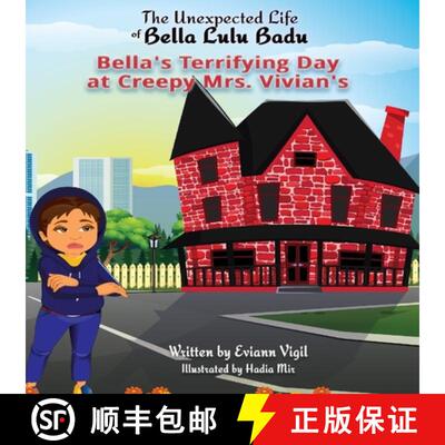 【3-4周达】The Unexpected Life of Bella Lulu Badu: Bella's Terrifying Day at Creepy Mrs. Vivian's [9780578389110]