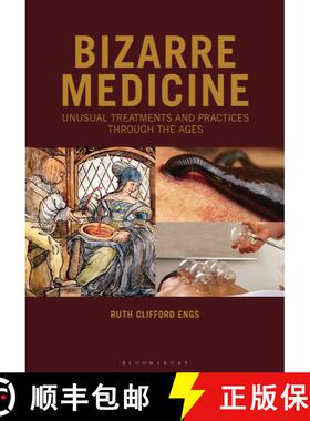 预订 Bizarre Medicine: Unusual Treatments and Practices through the Ages [9798216445562]