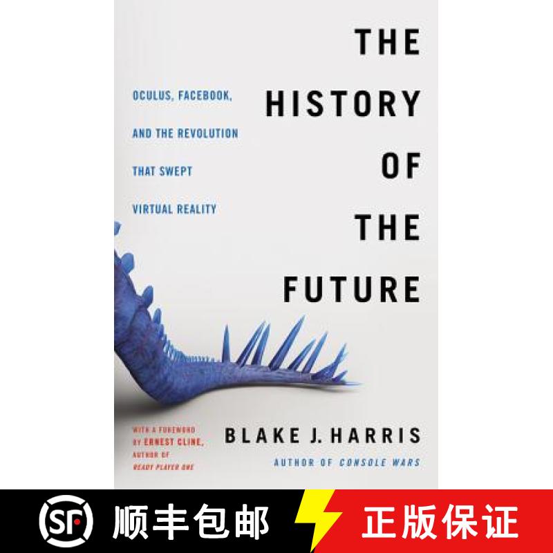 【3-4周达】The History of the Future: Oculus, Facebook, and the Revolution That Swept Virtual Reality [9780062455970]