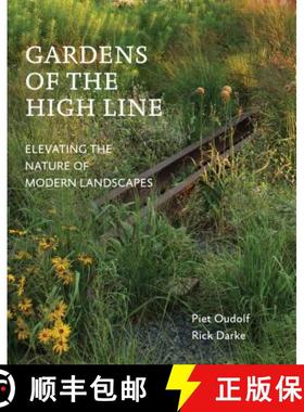 【3-4周达】Gardens of the High Line: Elevating the Nature of Modern Landscapes [9781604696998]
