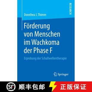 【3-4周达】Förderung von Menschen im Wachkoma der Phase F : Erprobung der Schallwellentherapie (1. A... [9783658177959]