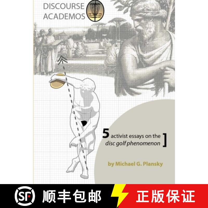 【3-4周达】Discourse Academos: 5 activist essays on the disc golf phenomenon [9781304788764] - 实物图