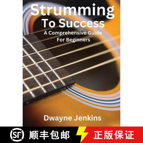 【3-4周达】Strumming To Success: A Comprehensive Course For Beginners [9781736639320]