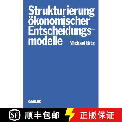 【3-4周达】Die Strukturierung ökonomischer Entscheidungsmodelle [9783409332811]