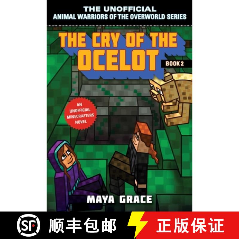 【3-4周达】The Cry of the Ocelot: An Unofficial Minecrafters Novel, Book 2 [9781510741348]