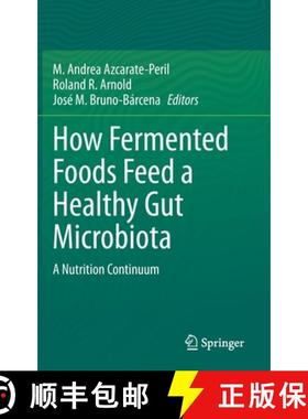 【3-4周达】How Fermented Foods Feed a Healthy Gut Microbiota : A Nutrition Continuum [9783030287368]