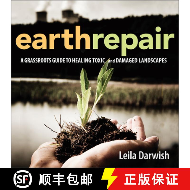 【2-3周达】Earth Repair: A Grassroots Guide to Healing Toxic and Damaged Landscapes [9780865717299]