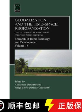 【3-4周达】Globalization and the Time-Space Reorganization: Capital Mobility in Agriculture and Food ... [9780857243171]