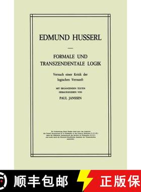 【3-4周达】Formale und Transzendentale Logik : Versuch einer Kritik der logischen Vernunft [9789401020909]