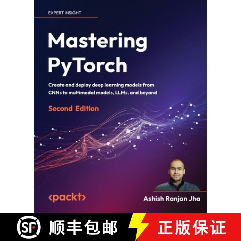 预订 Mastering PyTorch - Second Edition: Create and deploy deep learning models from CNNs to multimod... [9781801074308]