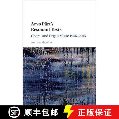 预订 精装 Arvo Part's Resonant Texts: Choral and Organ Music 1956-2015 [9781107082458]