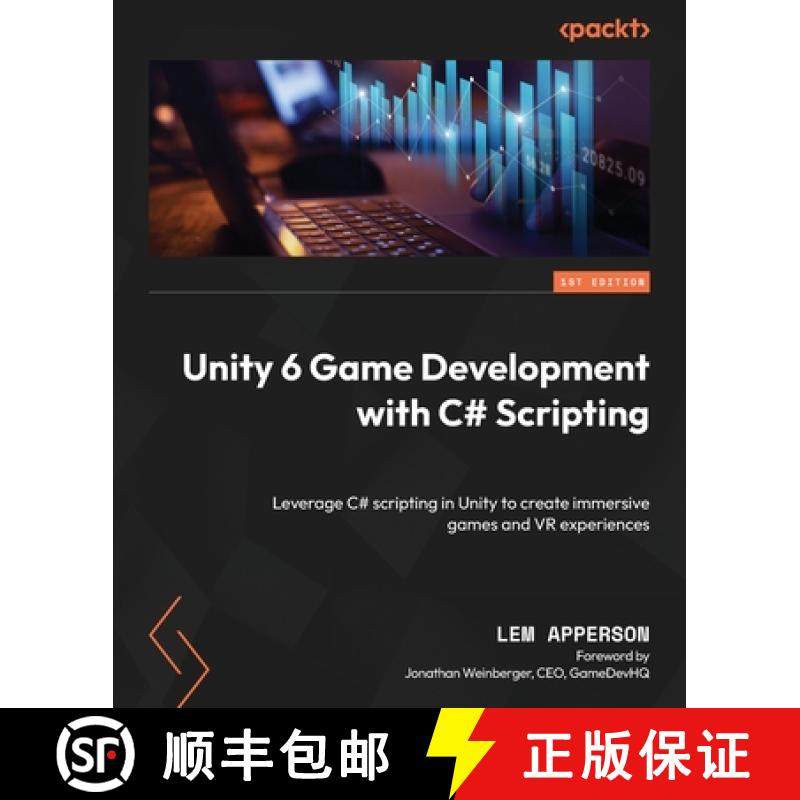 预订 Unity 6 Game Development with C# Scripting: Leverage C# scripting in Unity to create immersive g... [9781835880401]