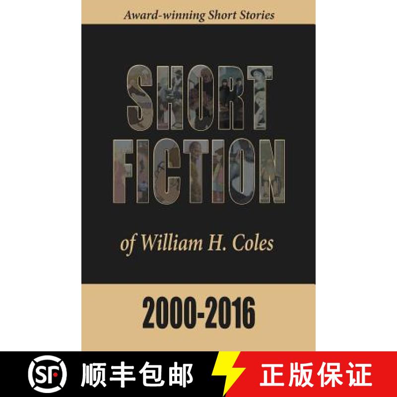 【3-4周达】Short Fiction of William H. Coles 2000-2016 [9780996190398]