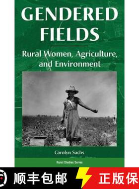 【3-4周达】Gendered Fields : Rural Women, Agriculture, And Environment [9780813325200]
