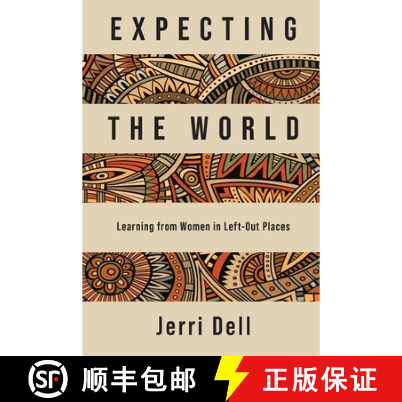 【3-4周达】Expecting the World: Learning from Women in Left-Out Places [9781736535868]