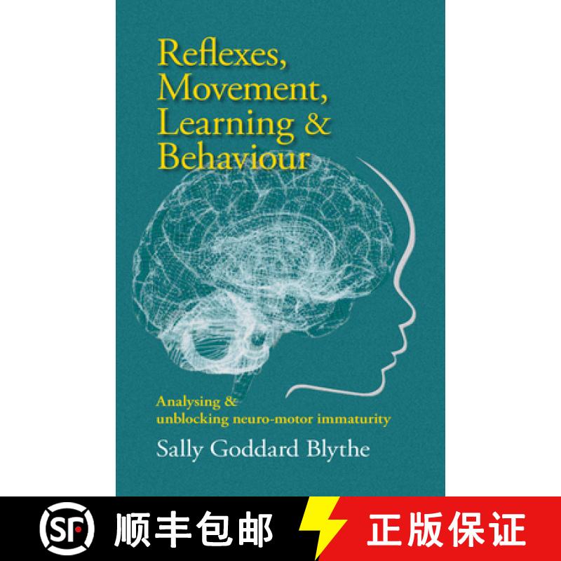 【4周达】Reflexes, Movement, Learning & Behaviour: Analysing and Unblocking Neuro-Motor Immaturity [9781912480784]