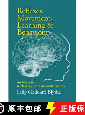 【3-4周达】Reflexes, Movement, Learning & Behaviour: Analysing and Unblocking Neuro-Motor Immaturity [9781912480784]