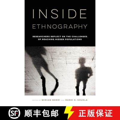 【3-4周达】Inside Ethnography – Researchers Reflect on the Challenges of Reaching Hidden Populations... [9780520298248]