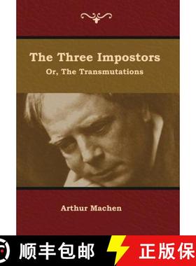 【3-4周达】The Three Impostors; or, The Transmutations [9781644392225]