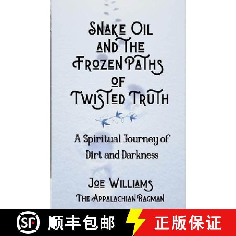 【3-4周达】Snake Oil and the Frozen Paths of Twisted Truth [9781087906911]