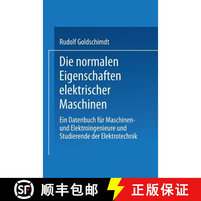【3-4周达】Die Normalen Eigenschaften Elektrischer Maschinen: Ein Datenbuch Für Maschinen- Und Elekt... [9783662323311]