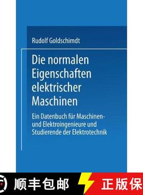 【3-4周达】Die Normalen Eigenschaften Elektrischer Maschinen: Ein Datenbuch Für Maschinen- Und Elekt... [9783662323311]