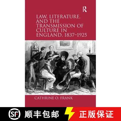 【3-4周达】Law, Literature, and the Transmission of Culture in England, 1837–1925: England's Novel B... [9781409400141]