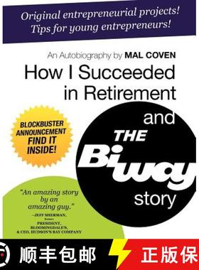 【3-4周达】How I Succeeded in Retirement and the Biway Story [9781926645858]