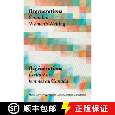 【3-4周达】Regenerations / Régénérations: Canadian Women's Writing / Écriture Des Femmes Au Canada [9780888646279]
