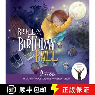 Dance Young Brielle Birthday Movers for Out 9781955555005 Movement Ball Story 预订 Creative