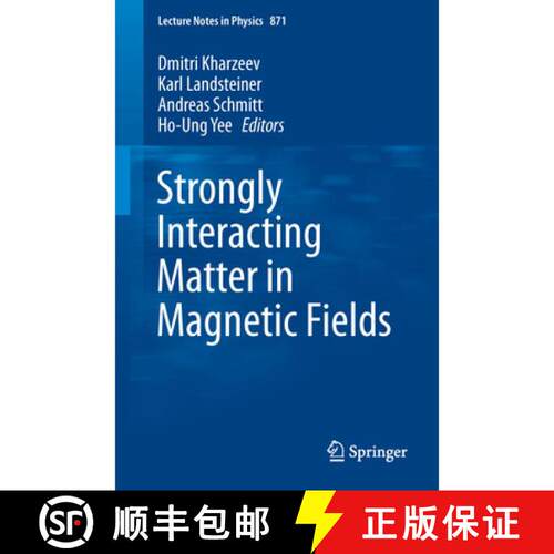 【3-4周达】Strongly Interacting Matter in Magnetic Fields [9783642373046]