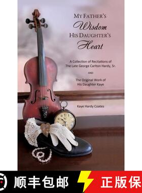 【3-4周达】My Father's Wisdom His Daughter's Heart: A Collection of Recitations of the Late George Ca... [9781662828065]