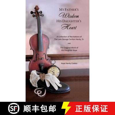 【3-4周达】My Father's Wisdom His Daughter's Heart: A Collection of Recitations of the Late George Ca... [9781662828065]
