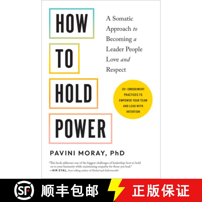 【3-4周达】How to Hold Power: A Somatic Approach to Becoming a Leader People Love and Respect--30+ em... [9781623179243]