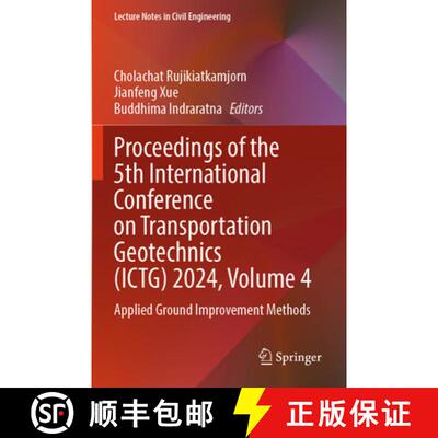 【3-4周达】Proceedings of the 5th International Conference on Transportation Geotechnics (ICTG) 2024,... [9789819782277]