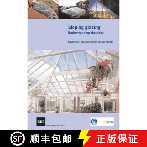 【3-4周达】Sloping Glazing: Understanding the Risks (Br 471) [9781860817168]