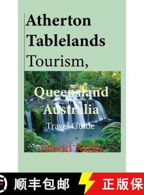 【3-4周达】Atherton Tablelands Tourism, Queensland Australia: Travel Guide [9781912483617]