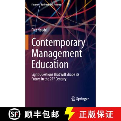 【3-4周达】Contemporary Management Education : Eight Questions That Will Shape its Future in the 21st... [9783030877774]