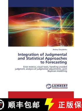 预订 Integration of Judgmental and Statistical Approaches to Forecasting [9786203471229]
