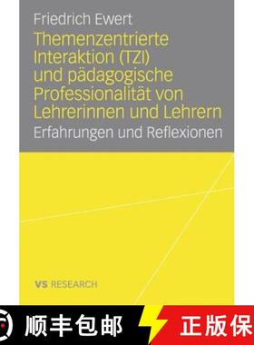【3-4周达】Themenzentrierte Interaktion (TZI) und pädagogische Professionalität von Lehrerinnen und... [9783835070103]