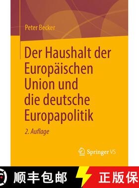 【3-4周达】Der Haushalt der Europaeischen Union und die deutsche Europapolitik (2., erw. u. akt. Aufl... [9783658363383]