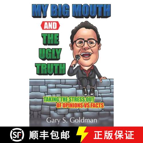 【3-4周达】My Big Mouth And The Ugly Truth: Taking the Stress out of Opinions VS Facts [9780578578699]