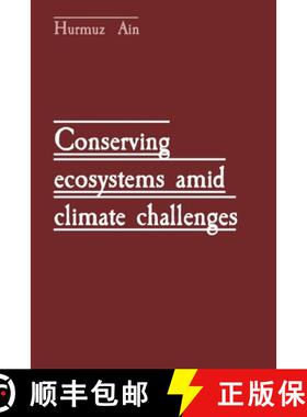 预订 Conserving ecosystems amid climate challenges [9788196799311]