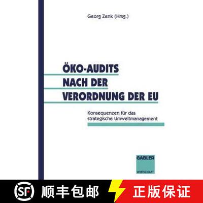 【3-4周达】Öko-Audits nach der Verordnung der EU: Konsequenzen für das strategische Umweltmanagement [9783409186988]
