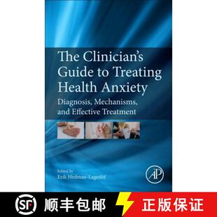 【3-4周达】The Clinician's Guide to Treating Health Anxiety: Diagnosis, Mechanisms, and Effective Tre... [9780128118061]