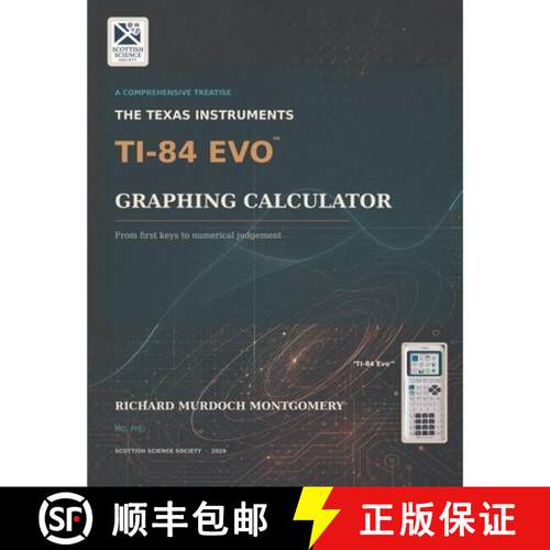【3-4周达】THE TEXAS INSTRUMENTS TI-84 EVO GRAPHING CALCULATOR: A Comprehensive Treatise from First P... [9798906680037]