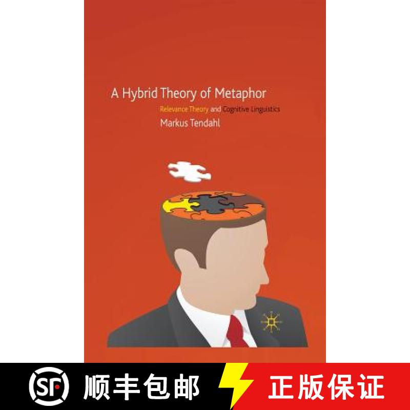 【3-4周达】A Hybrid Theory of Metaphor : Relevance Theory and Cognitive Linguistics [9781349309825]