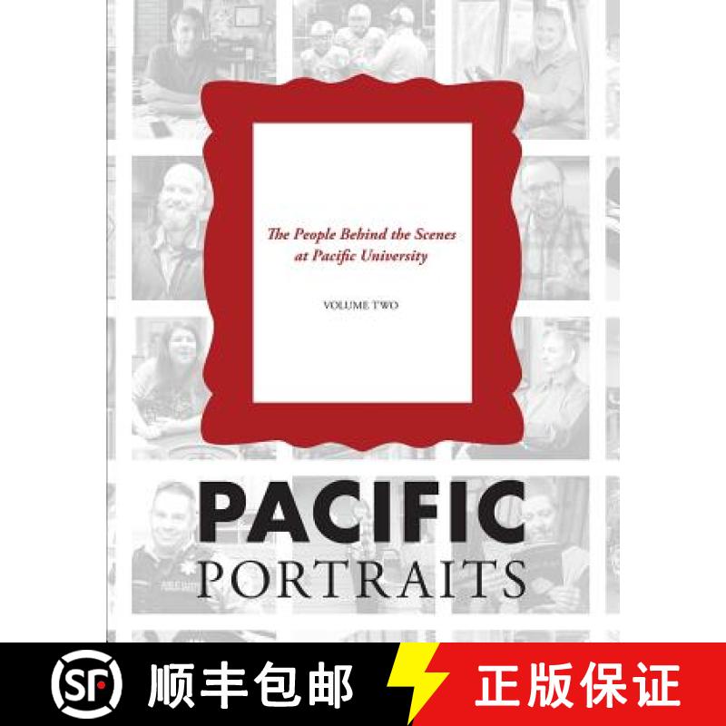【3-4周达】Pacific Portraits: The People Behind the Scenes at Pacific University (Volume Two) [9781945398926]