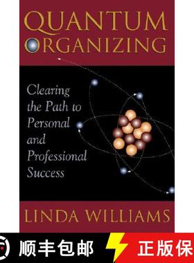 预订 Quantum Organizing: Clearing the Path to Personal and Professional Success [9780981524528]